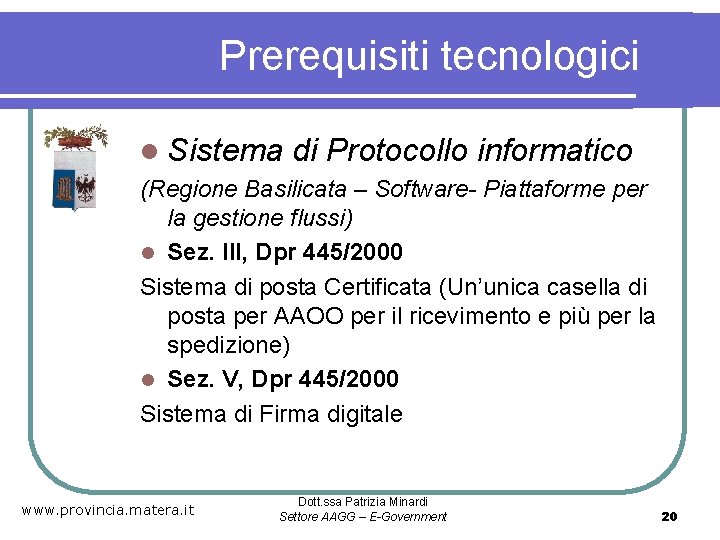 Prerequisiti tecnologici l Sistema di Protocollo informatico (Regione Basilicata – Software Piattaforme per la