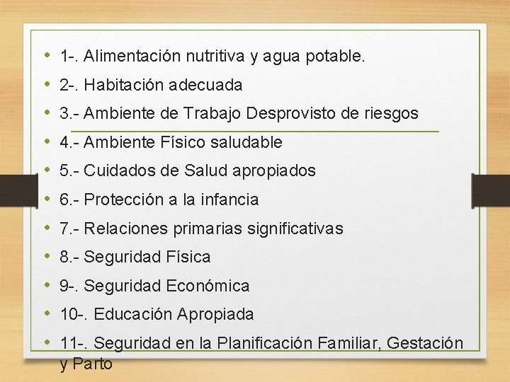  • • • 1 -. Alimentación nutritiva y agua potable. 2 -. Habitación