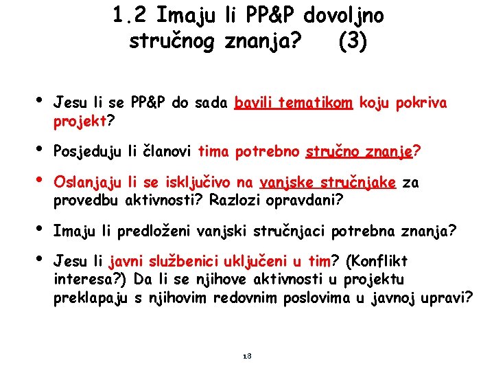 1. 2 Imaju li PP&P dovoljno stručnog znanja? (3) • Jesu li se PP&P