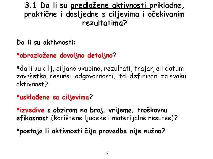 3. 1 Da li su predložene aktivnosti prikladne, praktične i dosljedne s ciljevima i