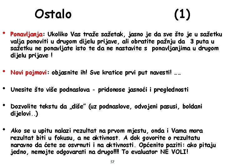 Ostalo (1) • Ponavljanja: Ukoliko Vas traže sažetak, jasno je da sve što je