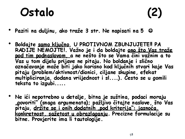 Ostalo (2) • Paziti na duljinu, ako traže 3 str. Ne napisati na 5