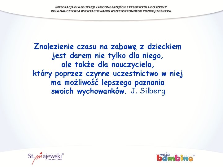Znalezienie czasu na zabawę z dzieckiem jest darem nie tylko dla niego, ale także Znalezienie czasu na zabawę z dzieckiem jest darem nie tylko dla niego, ale także