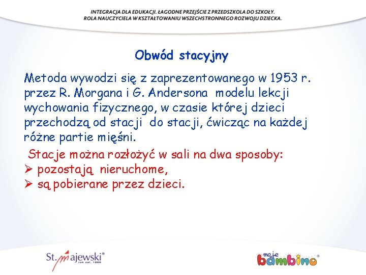 Obwód stacyjny Metoda wywodzi się z zaprezentowanego w 1953 r. przez R. Morgana i