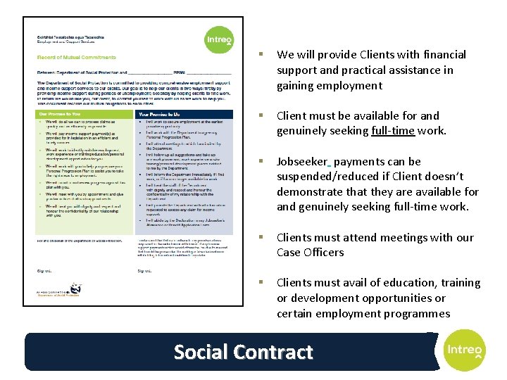 § We will provide Clients with financial support and practical assistance in gaining employment