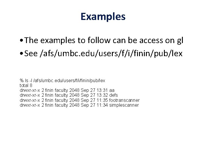 Examples • The examples to follow can be access on gl • See /afs/umbc.