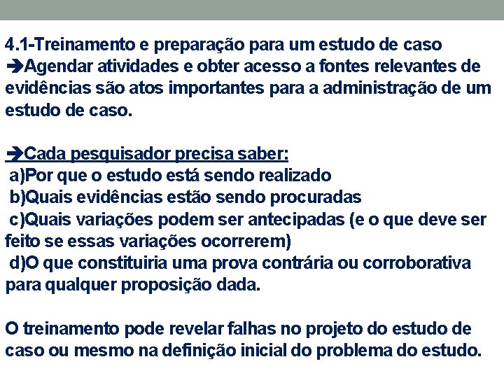 4. 1 -Treinamento e preparação para um estudo de caso Agendar atividades e obter