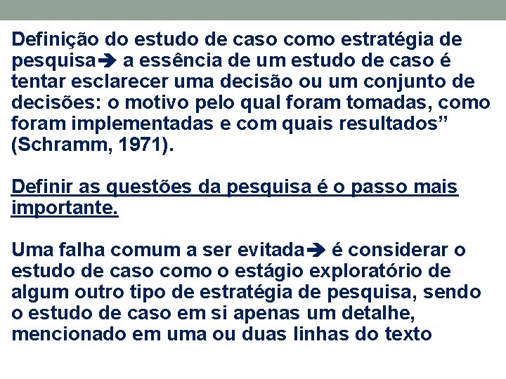 Definição do estudo de caso como estratégia de pesquisa a essência de um estudo