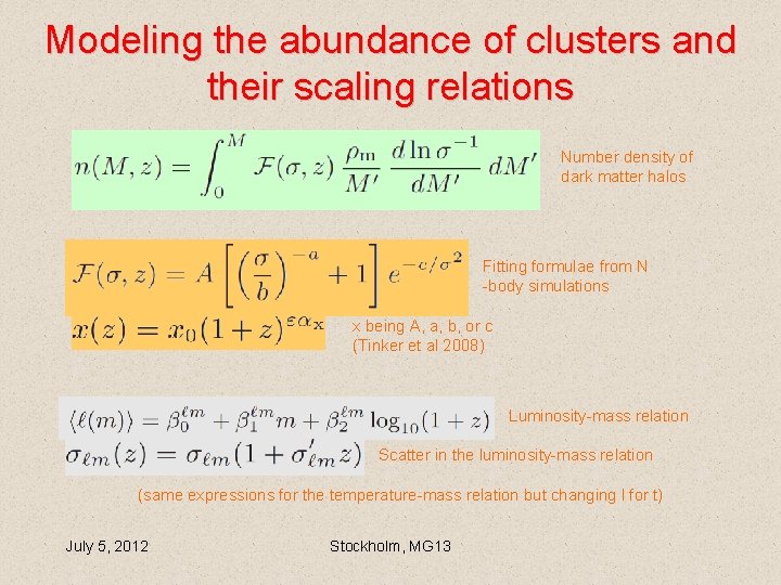 Modeling the abundance of clusters and their scaling relations Number density of dark matter Modeling the abundance of clusters and their scaling relations Number density of dark matter