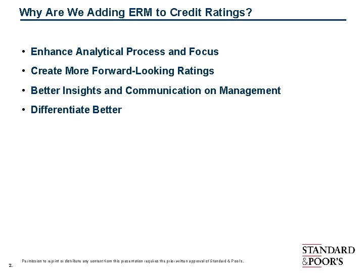 Why Are We Adding ERM to Credit Ratings? • Enhance Analytical Process and Focus