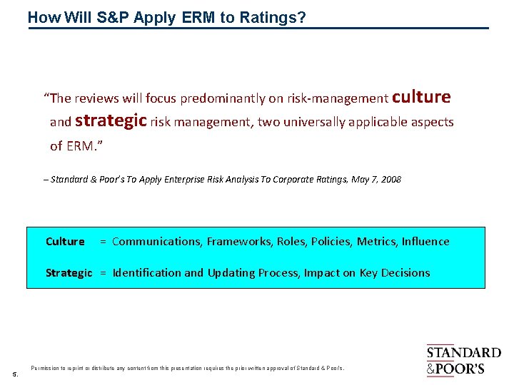 How Will S&P Apply ERM to Ratings? “The reviews will focus predominantly on risk-management