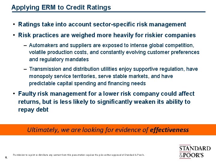 Applying ERM to Credit Ratings • Ratings take into account sector-specific risk management •