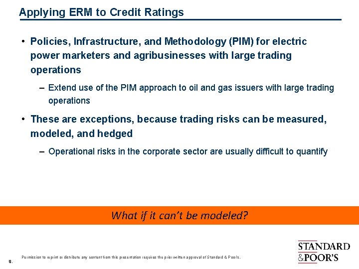 Applying ERM to Credit Ratings • Policies, Infrastructure, and Methodology (PIM) for electric power