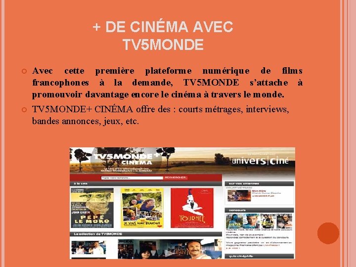 + DE CINÉMA AVEC TV 5 MONDE Avec cette première plateforme numérique de films