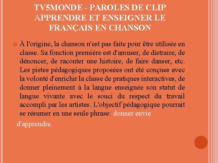 TV 5 MONDE - PAROLES DE CLIP APPRENDRE ET ENSEIGNER LE FRANÇAIS EN CHANSON