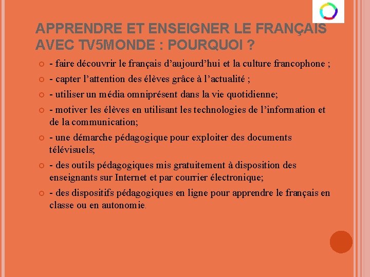 APPRENDRE ET ENSEIGNER LE FRANÇAIS AVEC TV 5 MONDE : POURQUOI ? - faire