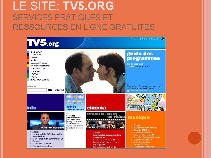 LE SITE: TV 5. ORG SERVICES PRATIQUES ET RESSOURCES EN LIGNE GRATUITES 