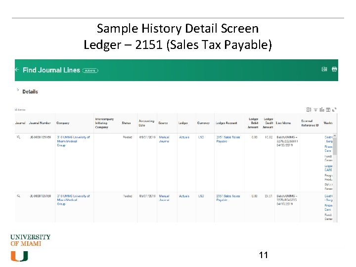 Sample History Detail Screen Ledger – 2151 (Sales Tax Payable) 11 