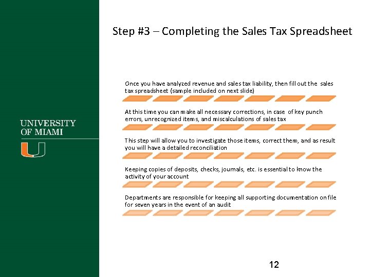 Step #3 – Completing the Sales Tax Spreadsheet Once you have analyzed revenue and