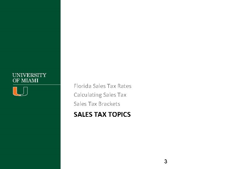 Florida Sales Tax Rates Calculating Sales Tax Brackets SALES TAX TOPICS 3 