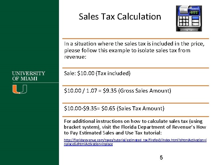 Sales Tax Calculation In a situation where the sales tax is included in the