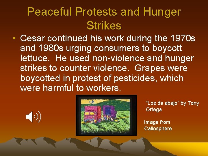 Peaceful Protests and Hunger Strikes • Cesar continued his work during the 1970 s