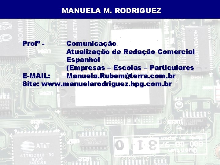 MANUELA M. RODRIGUEZ Profª - Comunicação Atualização de Redação Comercial Espanhol (Empresas – Escolas