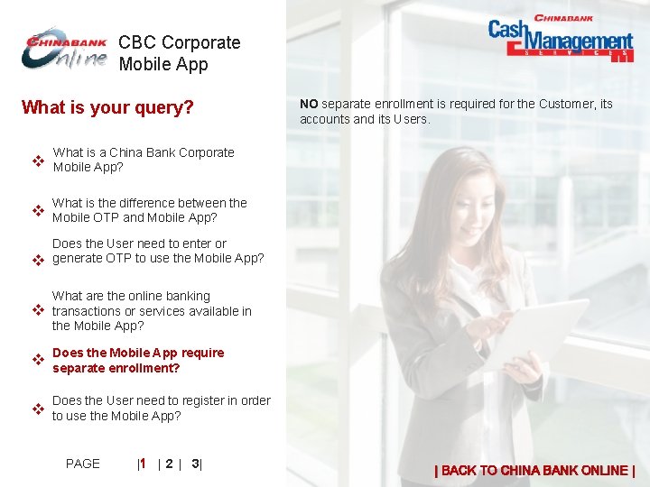 CBC Corporate Mobile App What is your query? NO separate enrollment is required for