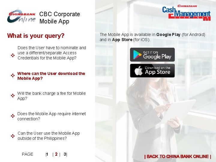 CBC Corporate Mobile App What is your query? v The Mobile App is available