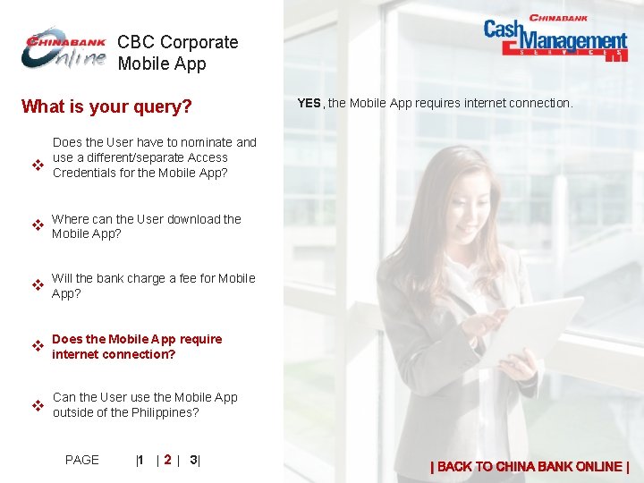 CBC Corporate Mobile App What is your query? v YES, the Mobile App requires