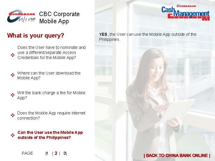 CBC Corporate Mobile App What is your query? v YES, the User can use