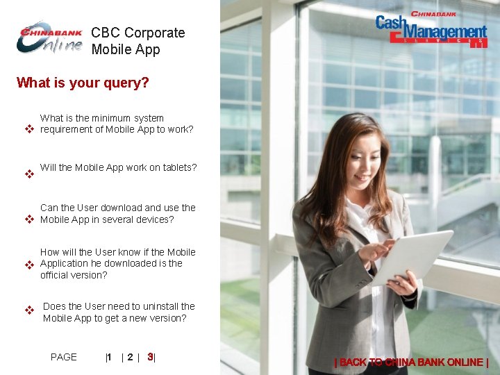CBC Corporate Mobile App What is your query? v What is the minimum system