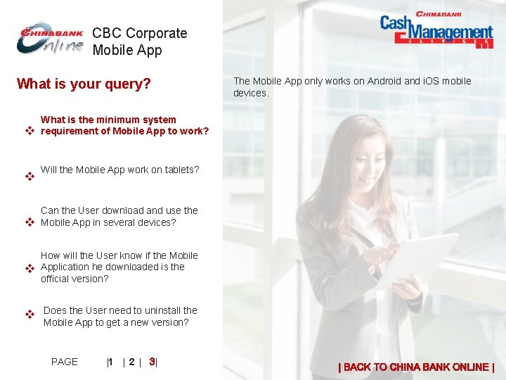 CBC Corporate Mobile App What is your query? v The Mobile App only works