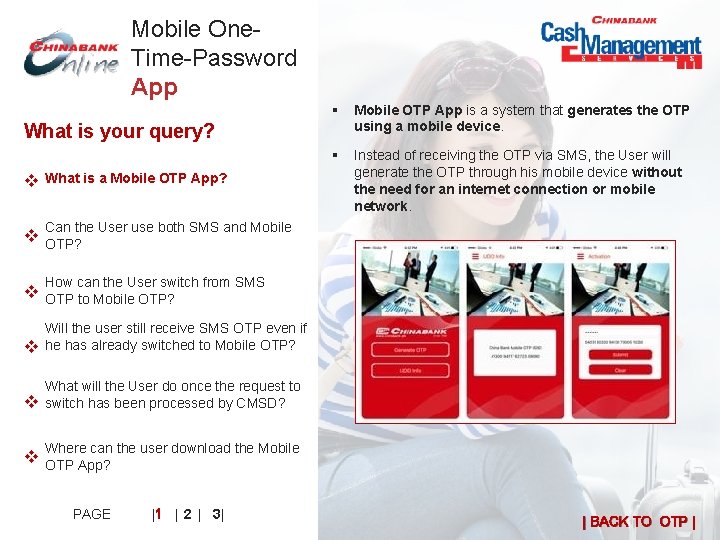 Mobile One. Time-Password App § Mobile OTP App is a system that generates the