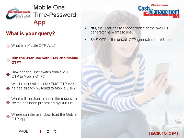 Mobile One. Time-Password App § NO, the User has to choose which of the
