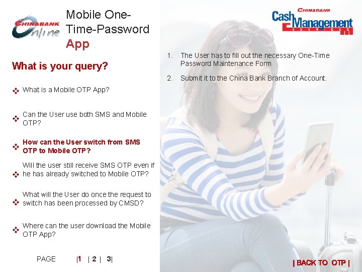 Mobile One. Time-Password App 1. The User has to fill out the necessary One-Time