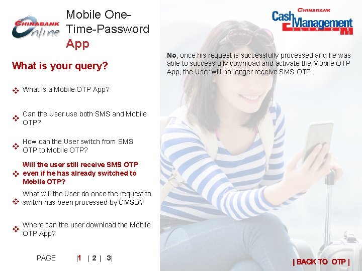 Mobile One. Time-Password App What is your query? No, once his request is successfully