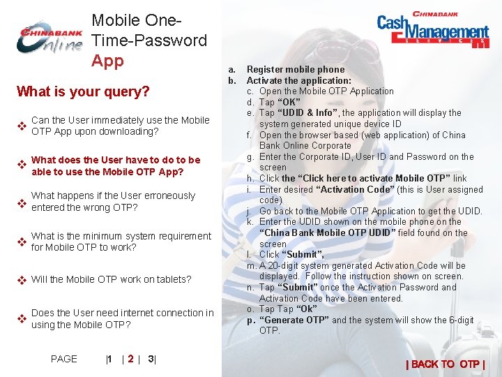Mobile One. Time-Password App What is your query? Can the User immediately use the