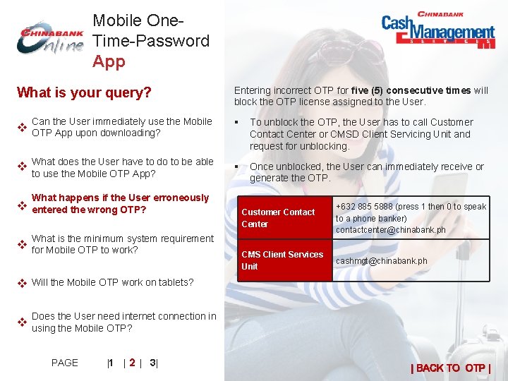 Mobile One. Time-Password App What is your query? Entering incorrect OTP for five (5)