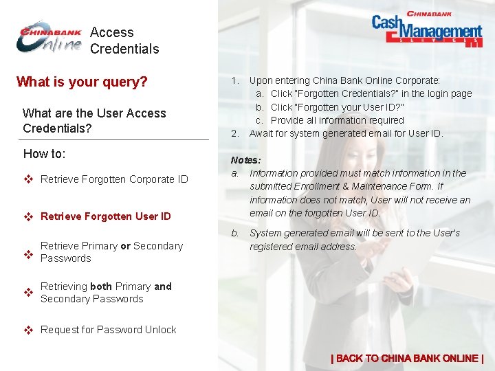Access Credentials What is your query? What are the User Access Credentials? How to: