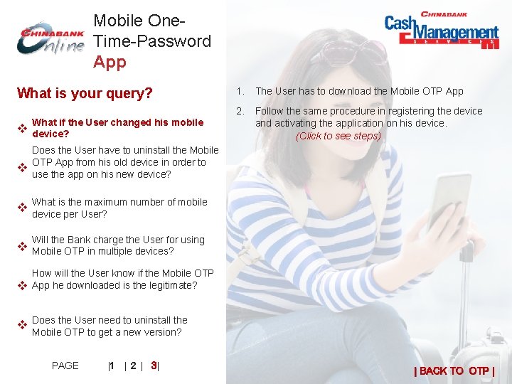 Mobile One. Time-Password App What is your query? What if the User changed his