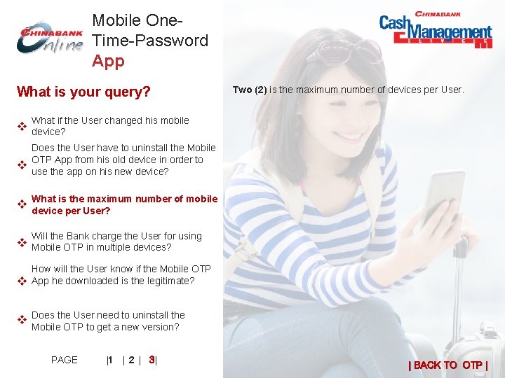 Mobile One. Time-Password App What is your query? Two (2) is the maximum number