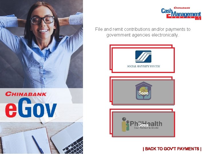 File and remit contributions and/or payments to government agencies electronically. Soon | BACK TO