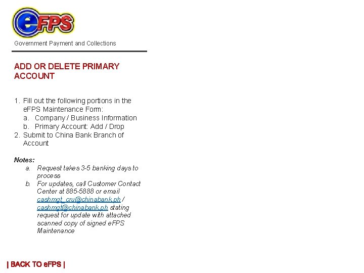 Government Payment and Collections ADD OR DELETE PRIMARY ACCOUNT 1. Fill out the following