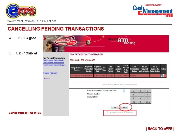 Government Payment and Collections CANCELLING PENDING TRANSACTIONS 4. Tick “I Agree” 5. Click “Cancel”