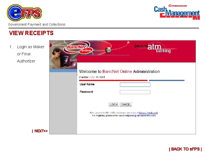 Government Payment and Collections VIEW RECEIPTS 1. Login as Maker or Final Authorizer |