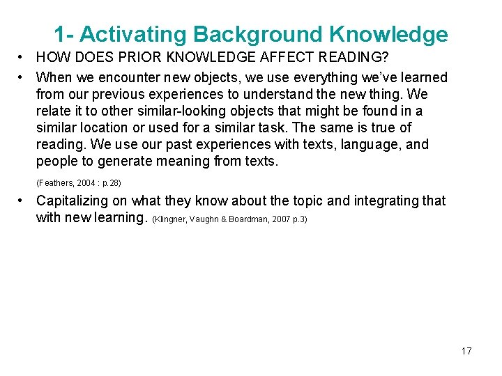 1 - Activating Background Knowledge • HOW DOES PRIOR KNOWLEDGE AFFECT READING? • When