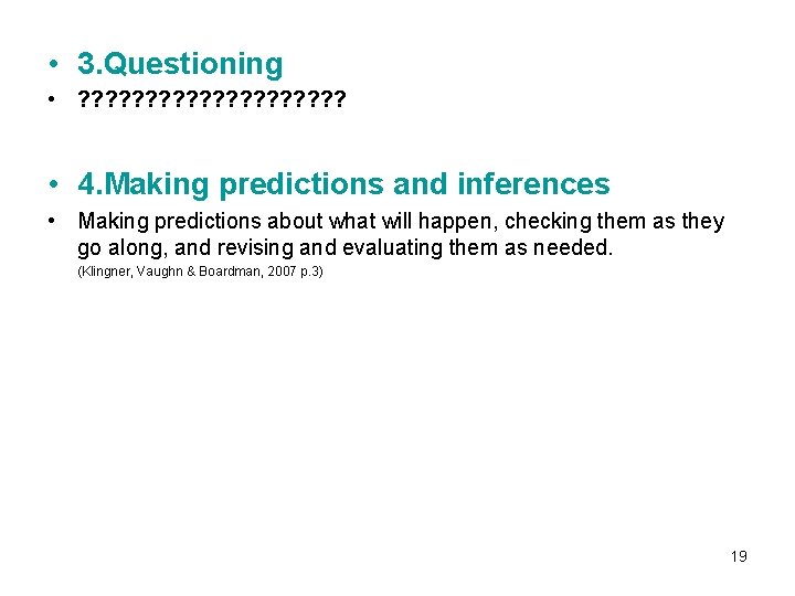  • 3. Questioning • ? ? ? ? ? • 4. Making predictions