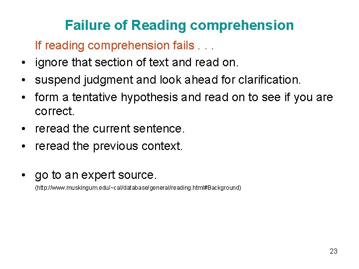 Failure of Reading comprehension • • • If reading comprehension fails. . . ignore