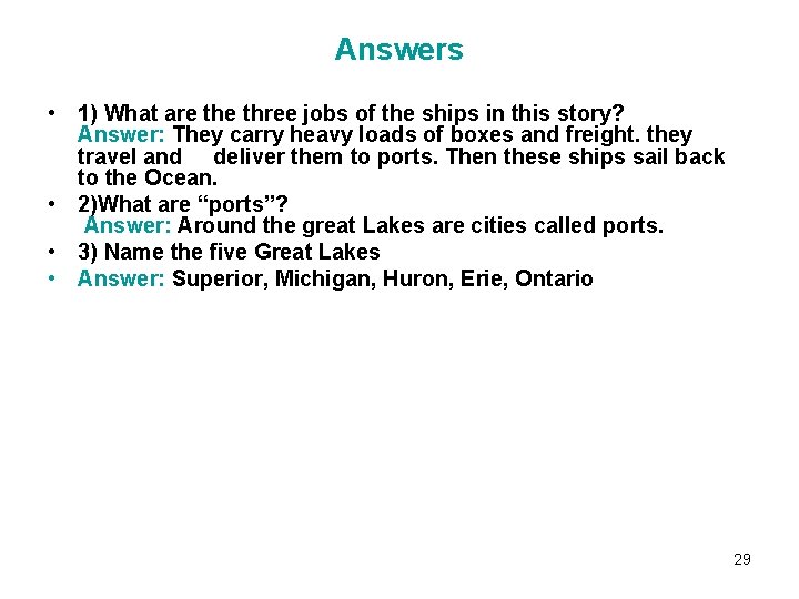 Answers • 1) What are three jobs of the ships in this story? Answer: